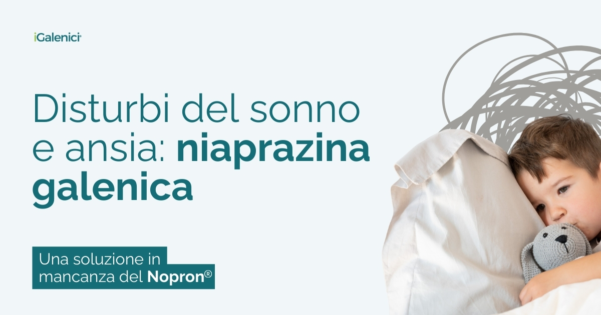 Ansia e insonnia, la niaprazina galenica come alternativa al Nopron